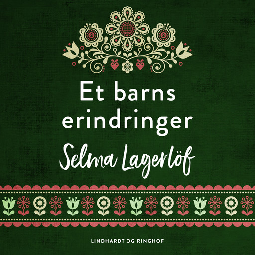 Et barns erindringer, Selma Lagerlöf