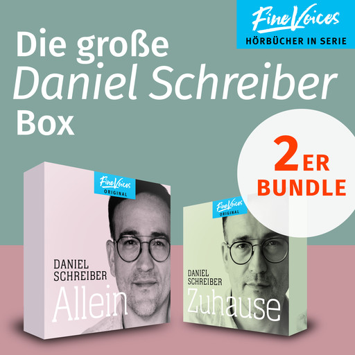 Die große Daniel Schreiber Box - Allein + Zuhause (ungekürzt), Daniel Schreiber