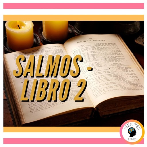 SALMOS: LIBRO 2, MENTES LIBRES