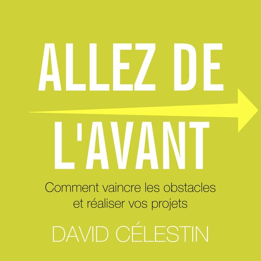 Allez de l'avant, David Célestin
