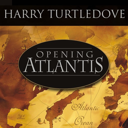 Opening Atlantis, Harry Turtledove