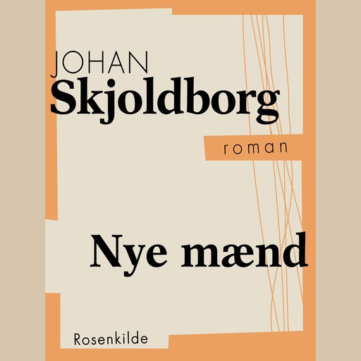 Nye mænd, Johan Skjoldborg