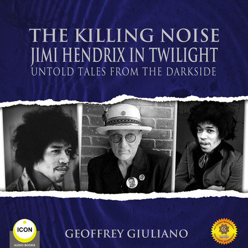 The Killing Noise Jimi Hendrix in Twilight - Untold Tales From the Darkside, Geoffrey Giuliano