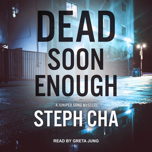 Dead Soon Enough, Steph Cha