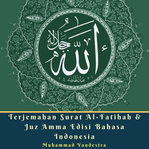 Terjemahan Surat Al-Fatihah & Juz Amma Edisi Bahasa Indonesia, Muhammad Vandestra