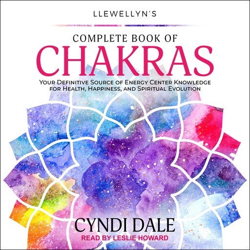 Llewellyn's Complete Book of Chakras, Cyndi Dale