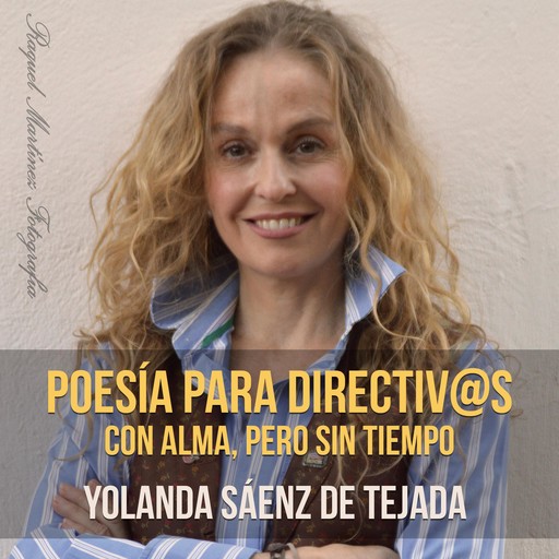 Poesía para directiv@s con alma, pero sin tiempo, Yolanda Sáenz De Tejada