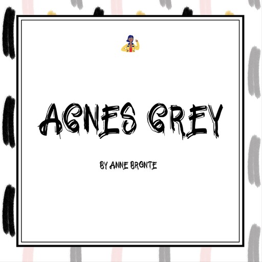 Agnes Grey, Anne Brontë