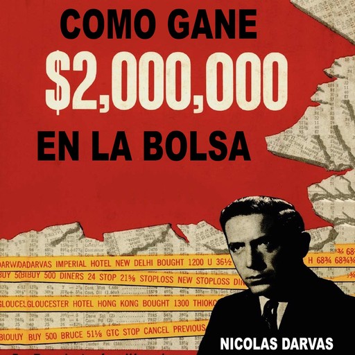 Como Gane $2,000,000 En La Bolsa, Nicolas Darvas