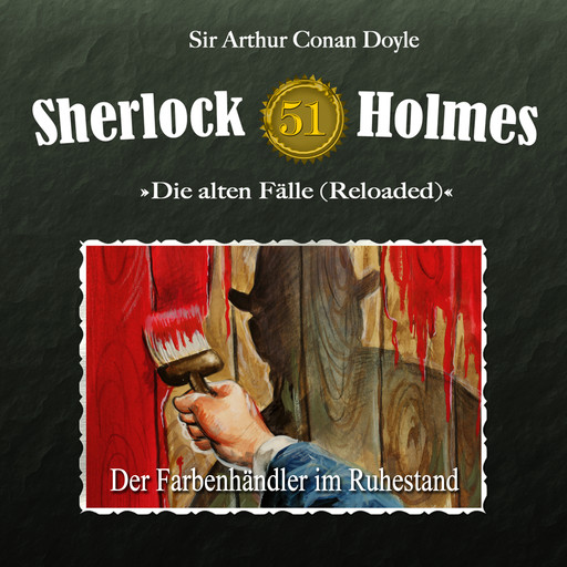 Sherlock Holmes, Die alten Fälle (Reloaded), Fall 51: Der Farbenhändler im Ruhestand, Arthur Conan Doyle, Daniela Wakonigg