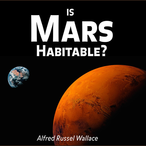 Is Mars Habitable?, Alfred Russel Wallace