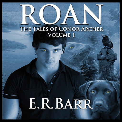 ROAN: The Tales Of Conor Archer, E.R. Barr