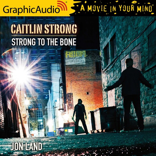 Strong to the Bone [Dramatized Adaptation], Jon Land