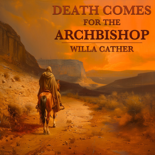 Death Comes for the Archbishop, Willa Cather