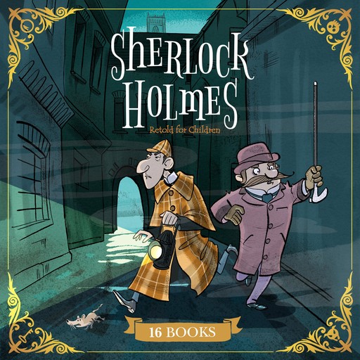 Sherlock Holmes Retold for Children, Arthur Conan Doyle, Alex Woolf