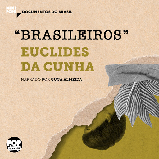 "Brasileiros": Trechos selecionados de À Margem da História, Euclides Da Cunha