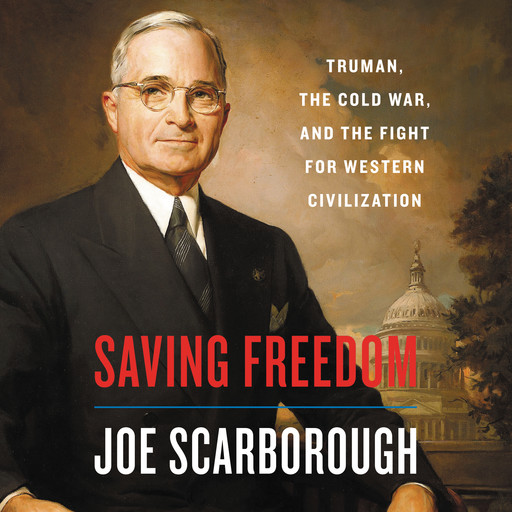 Saving Freedom, Joe Scarborough