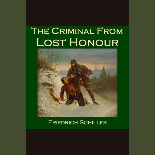 The Criminal from Lost Honour, Friedrich Schiller