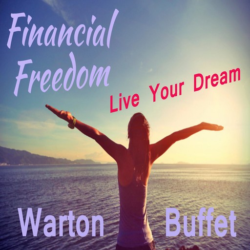 Financial Freedom, Warton Buffet