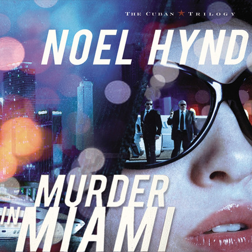 Murder in Miami, Noel Hynd