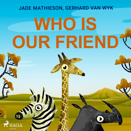 Who is Our Friend, Gerhard Van Wyk, Jade Mathieson