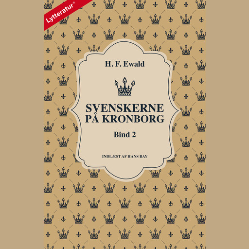 Svenskerne på Kronborg, Bind 2, H.F. Ewald