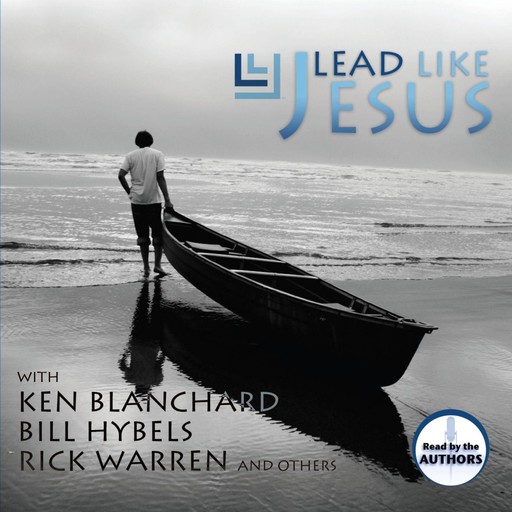 Lead Like Jesus, Rick Warren, Ken Blanchard, Bill Hybels