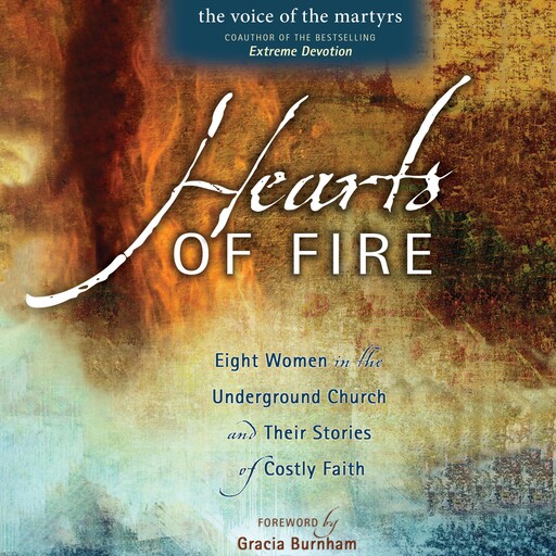 Hearts of Fire, The Voice of the Martyrs
