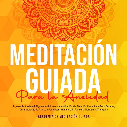 Meditación Guiada Para la Ansiedad, Academia De Meditación Guiada