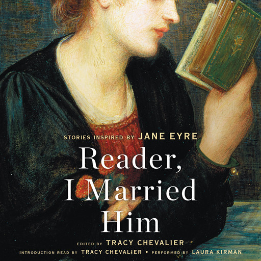Reader, I Married Him, Tracy Chevalier