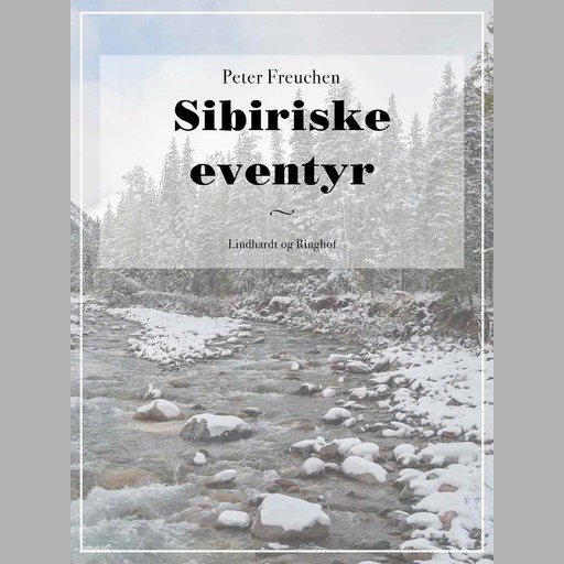 Sibiriske eventyr, Peter Freuchen