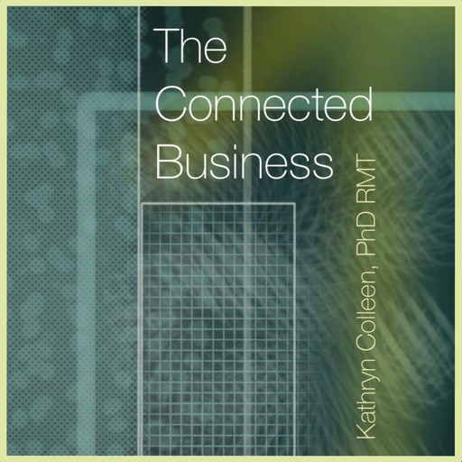 The Connected Business, Kathryn ColleenRMT
