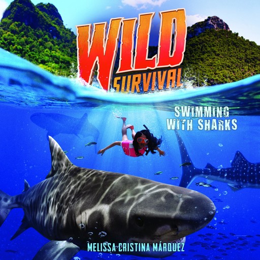 Wild Survival: Swimming With Sharks, Melissa Cristina Márquez