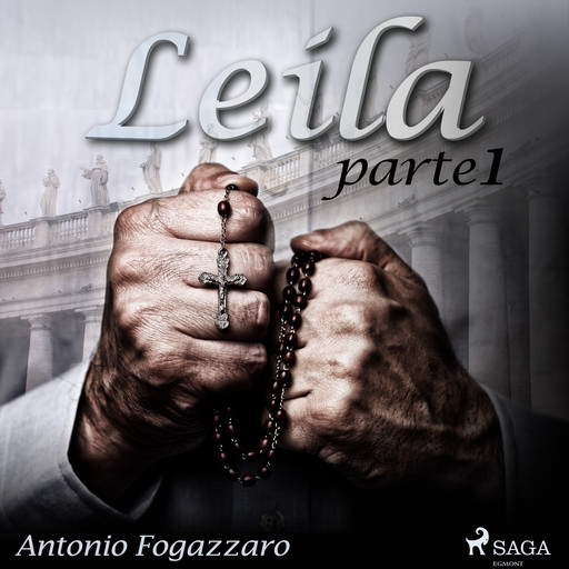 Leila - Parte 1, Antonio Fogazzaro