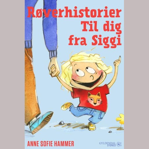Røverhistorier til dig fra Siggi, Anne Sofie Hammer