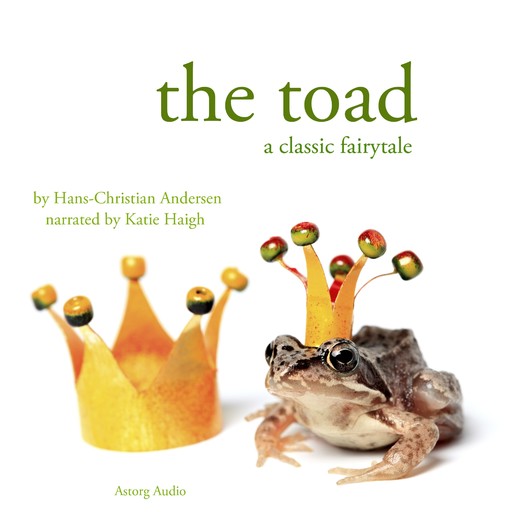The Toad, a Fairy Tale, Hans Christian Andersen