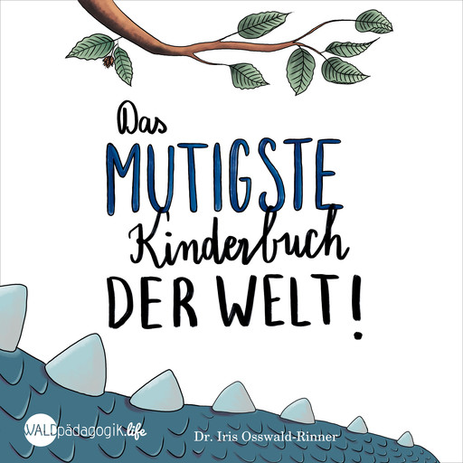 Das mutigste Kinderhörbuch der Welt, Iris Osswald-Rinner