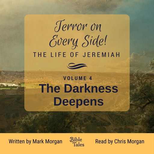 Terror on Every Side! The Life of Jeremiah Volume 4 – The Darkness Deepens, Mark Morgan