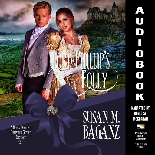 Lord Phillip's Folly, Susan M. Baganz