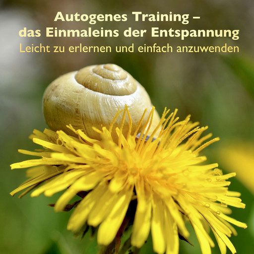 Autogenes Training - das Einmaleins der Entspannung, Patrick Lynen