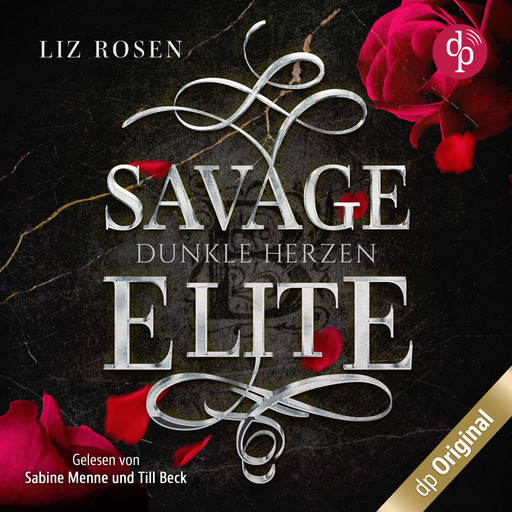 Savage Elite - Dunkle Herzen - Blackbury Academy-Reihe, Band 1 (Ungekürzt), Liz Rosen
