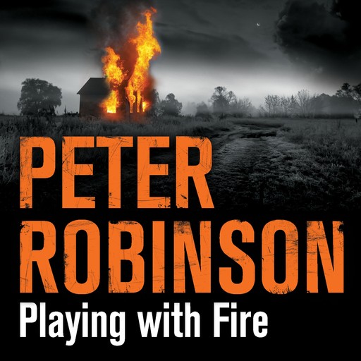 Playing With Fire, Peter Robinson