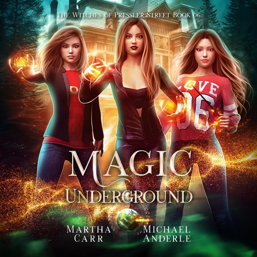 Magic Underground, Martha Carr, Michael Anderle