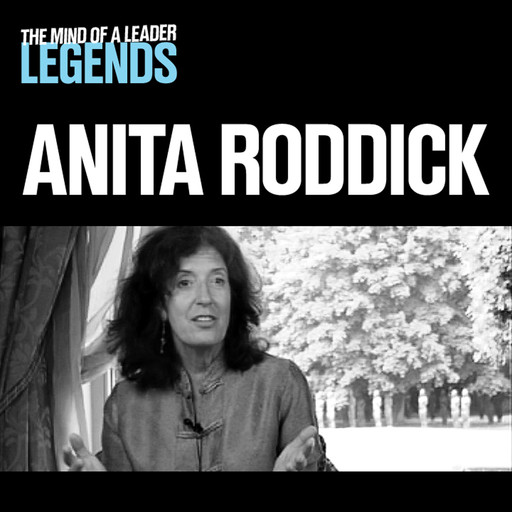 Anita Roddick - The Mind of a Leader: Legends, Anita Roddick