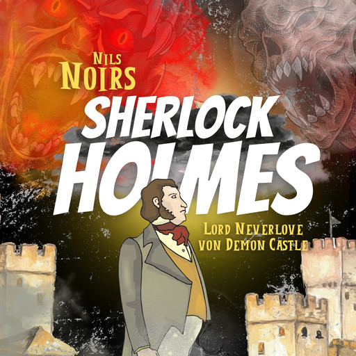 Nils Noirs Sherlock Holmes, Staffel 2, Folge 3: Lord Neverlove von Demon Castle, Nils Noir