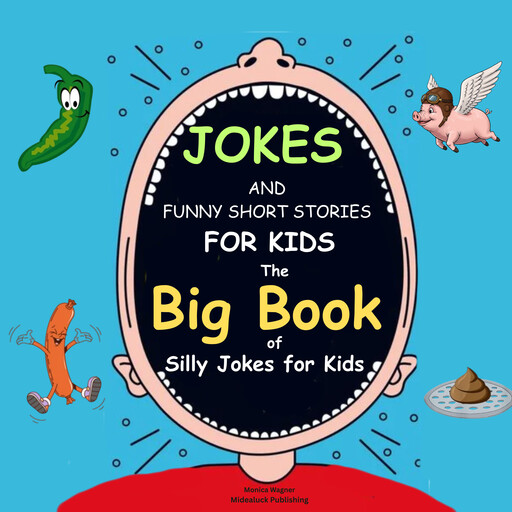 Jokes And Funny Short Stories for Kids, Midealuck Publishing, Monica Wagner