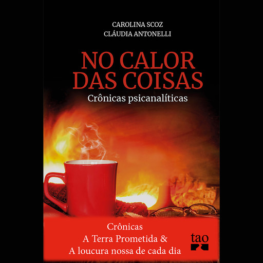 Crônicas A Terra Prometida e A loucura nossa de cada dia, Carolina Scoz, Cláudia Antonelli