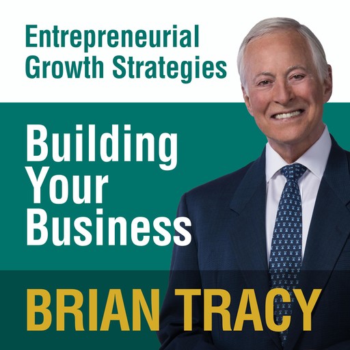 Building Your Business, Brian Tracy