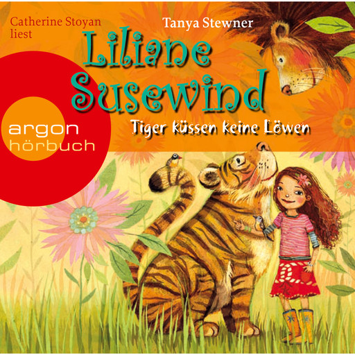 Tiger küssen keine Löwen - Liliane Susewind (gekürzt), Tanya Stewner