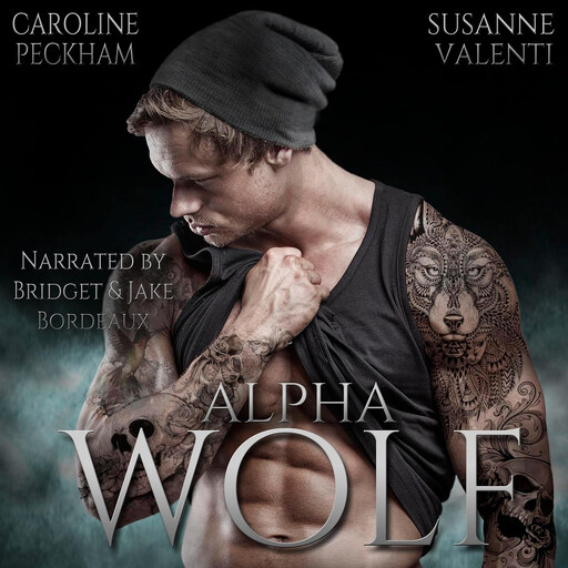 Alpha Wolf, Caroline Peckham, Susanne Valenti
